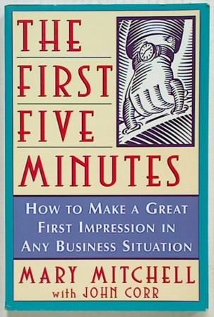 The First Five Minutes. How to Make a Great