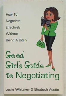 Good Girl's Guide to Negotiating