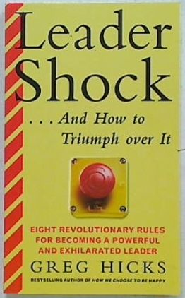 Leader Shock And How to Triumph over