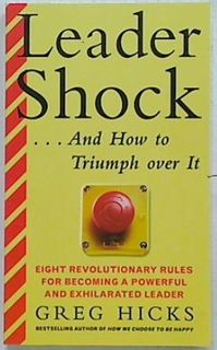 Leader Shock And How to Triumph over