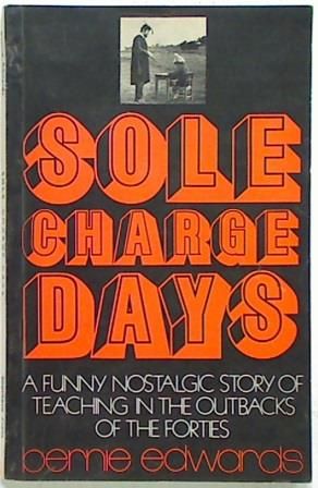 Sole Charge Days. A Funny Nostalgic Story