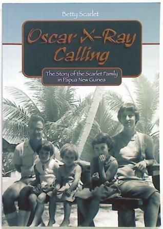 Oscar X-Ray Calling. The Story of the Scarlet Family