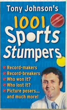 Tony Johnson's 1001 Sports Stumpers
