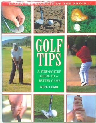 Golf Tips. A step-by-step guide to