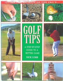 Golf Tips. A step-by-step guide to