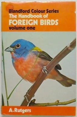 The Handbook of Foreign Birds Volume One