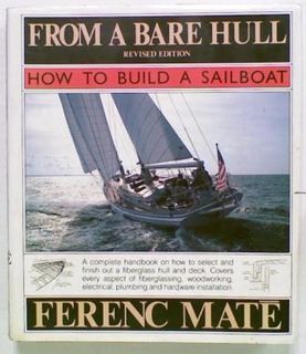 From A Bare Hull: How to Build a Sailboat