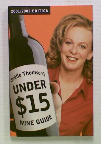 Joelle Thomson's Under $15 Wine Guide (2001/2002)