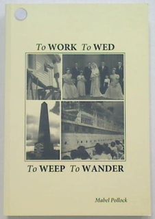 To Work to Wed to Weep to Wander  (signed Edition)