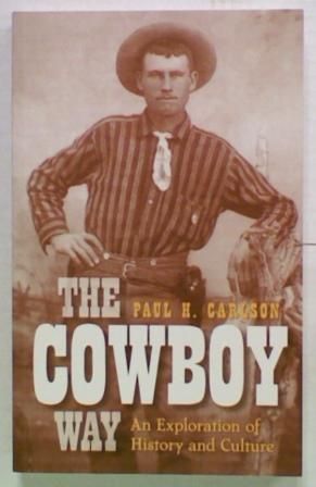 The Cowboy Way. An Exploration of History