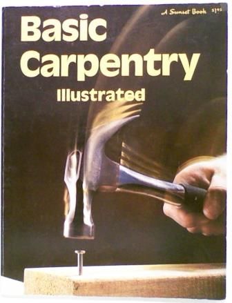 Sunset: Basic Carpentry Illustrated