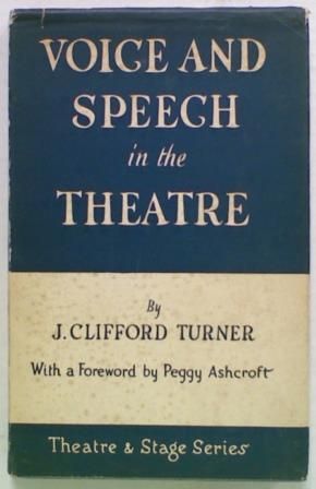 Voice And Speech in the Theatre