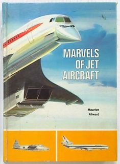 Marvels of Jet Aircraft