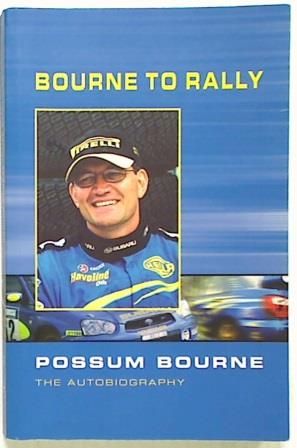 Bourne To Rally. Possum Bourne The Auto