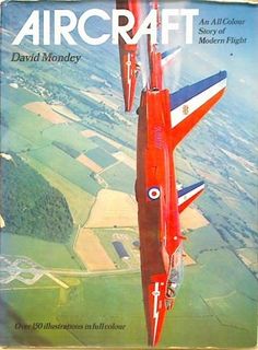 Aircraft. An All Colour Story of Modern