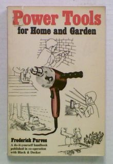 Power Tools for Home and Garden