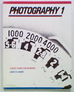 Photography 1. A Basic Course for Beginners