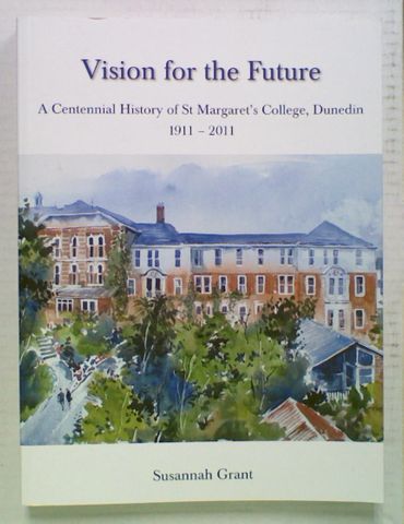Vision for the Future. A Centennial History of St. Margaret's