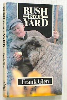 Bush In Our Yard (signed edition)
