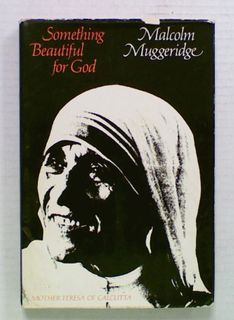 Something Beautiful for God. Mother Teresa