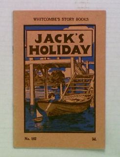 Jack's Holiday. Whitcombe's Story Books