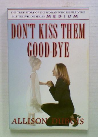 Don't Kiss Them Goodbye