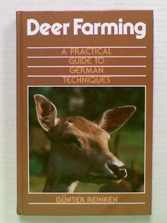 Deer Farming: A Practical Guide to German Techniques