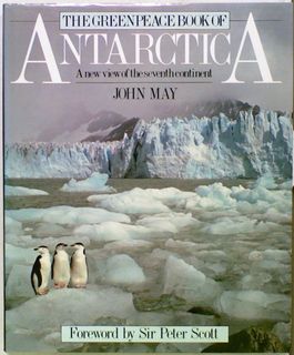 The Greenpeace Book of Antarctica: A New View
