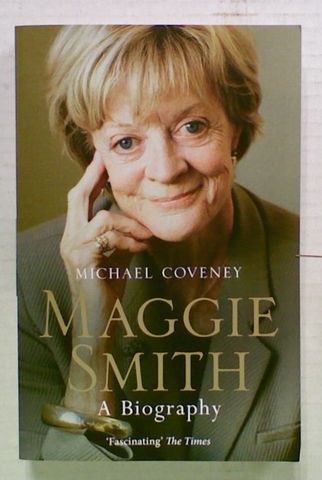 Maggie Smith. A Biography