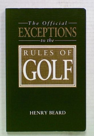 The Official Exceptions to the Rules of Golf