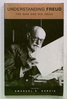 Understanding Freud: The Man and His Ideas