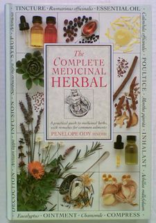 The Complete Medical Herbal. A Practical Guide