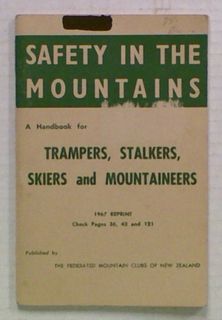 Safety in the Mountains. A Handbook for Trampers