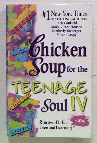 Chicken Soup for the Teenage Soul IV