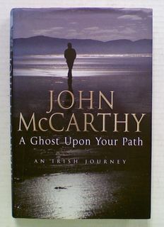 A Ghost Upon Your Path: An Irish Journey
