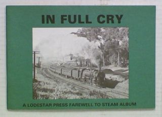 In Full Cry. A Farewell To Steam Album - Number Three -