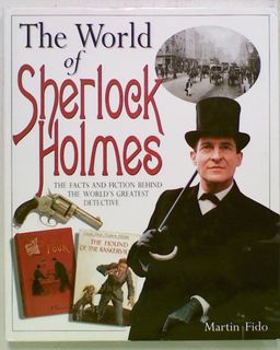 The World of Sherlock Holmes. The facts and Fiction