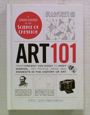 Art 101 From Vincent Van Gogh to Andy Warhol.