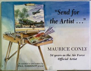 Send for the Artist ..." Maurice Conly. 54 Years as the