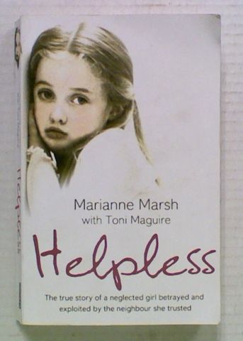 Helpless. The True Story of a Neglected Girl