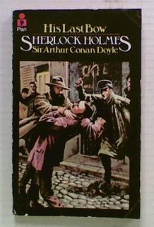 His Last Bow. Some Reminiscences of Sherlock Holmes