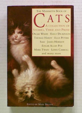 The Mammoth Book of Cats. A Collection of Stories, Verse