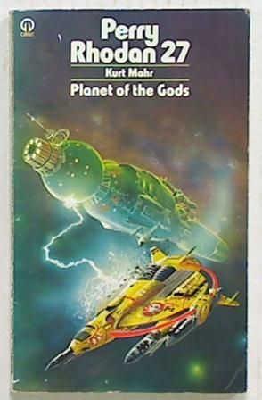 Perry Rhodan 27: Planet of theGods