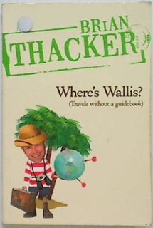 Where's Wallis?(Travels without a guide)