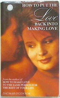 How to put the Love back into Making Love
