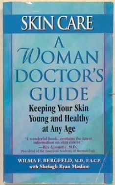 Skin Care. A Woman Doctors Guide