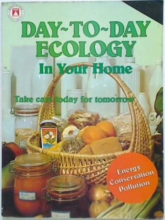 Day-To-day Ecology In Your Home