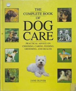 The Complete Book of Dog Care