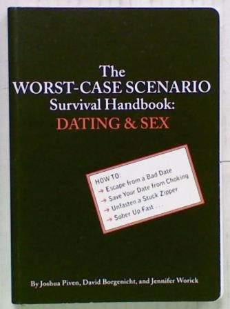 The Worst-Case Scenario Survival Handbook Dating & Sex
