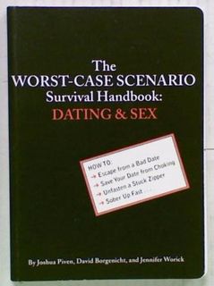The Worst-Case Scenario Survival Handbook Dating & Sex